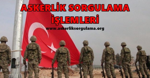 Askerlik Tecil Sorgulama İşlemleri