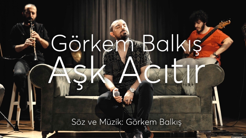 Görkem Balkış - Aşk Acıtır Şarkı Sözleri