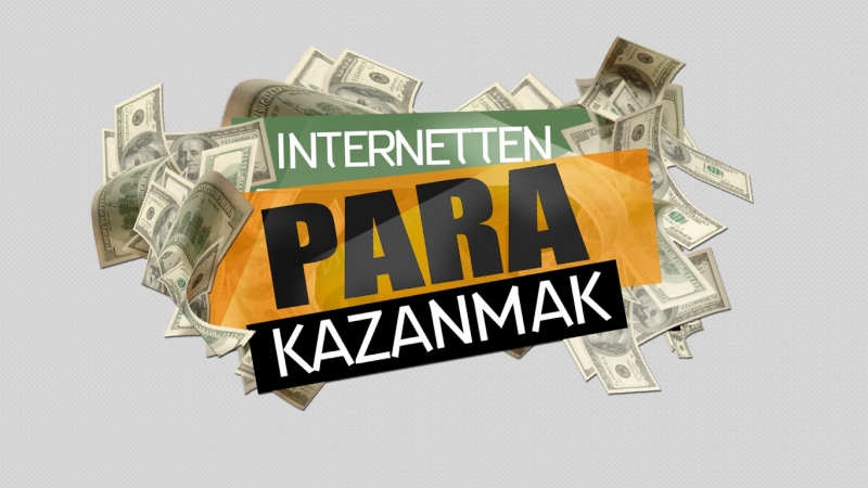 İnternetten para kazanma