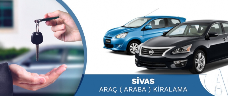 Sivas Araç Kiralama İle Araç Tercihi