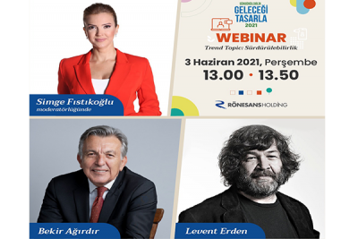 Geleceğin vizyonerleri, Rönesans Holding’in “Trend Topic: Sürdürülebilirlik” Webinarında Buluşacak